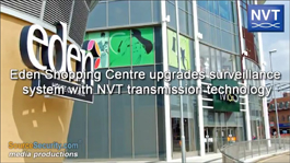 CCTV Cameras with NVT UTP Video Transmitters/Receivers Secures Shopping Centre in UK